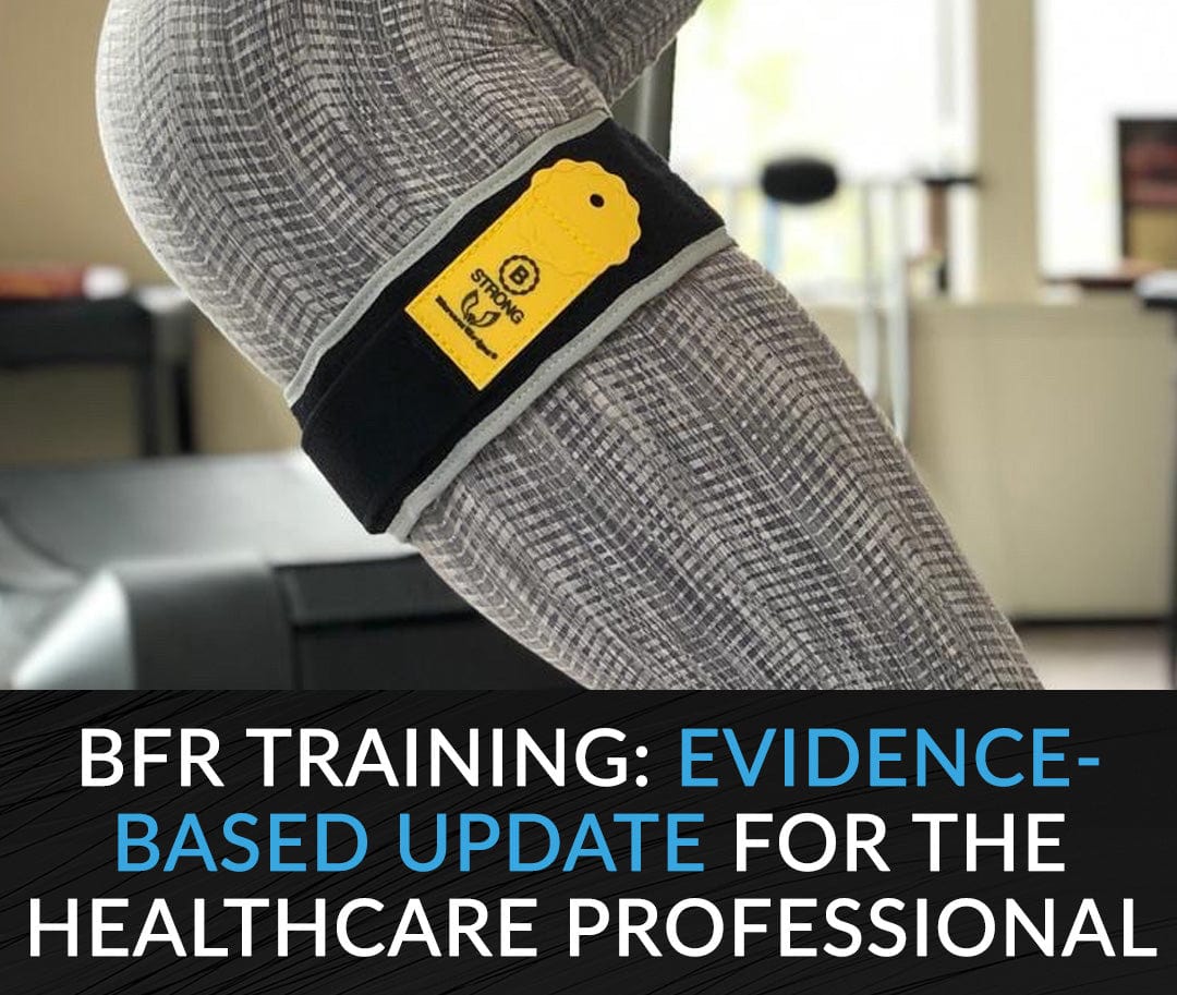 HawkGrips Courses Clinical Corner: Blood Flow Restriction Training: An Evidence-Based Update for the Healthcare Professional